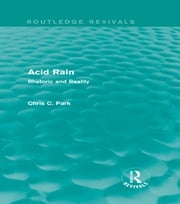 Acid Rain (Routledge Revivals) Chris C. Park