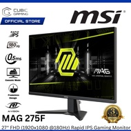 MSI 27" MAG 275F FULL HD / MAG 275QF WQHD  180HZ RAPID IPS LCD GAMING MONITOR (0.5MS, INPUT: DP+ HDM