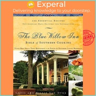 The Blue Willow Inn Bible of Southern Cooking : 450 Essential  by Louis van Dyke Billie van Dyke (US