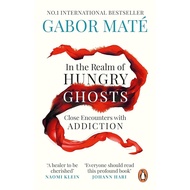 Book - In the Realm of Hungry Ghosts by Gabor Mate (the Garden of Books)