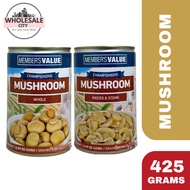 MEMBER'S VALUE WHOLE MUSHROOM 425G/ PIECES & STEM 425G