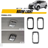 MTTO Perodua Ativa Interior Car Room Light Lamp Frame Cover Accessories