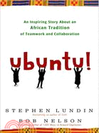 Ubuntu! ─ An Inspiring Story About an African Tradition of Teamwork and Cooperation