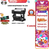[เก็บคูปองลดสูงสุด 5000.-][ผ่อน 0% 10 ด.]CANON IMAGEPROGRAF TM-5250+SD26/3 Years Onsite