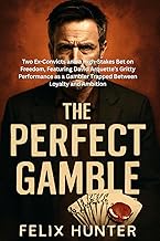 THE PERFECT GAMBLE: Two Ex-Convicts and a High-Stakes Bet on Freedom, Featuring David Arquette’s Gri