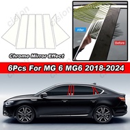 6Pcs Glossy Chrome PC Material Mirror Effect Car Door Window Center Middle B C Pillar Post Column Cover Trim Sticker For MG 6 MG6 2018-2024