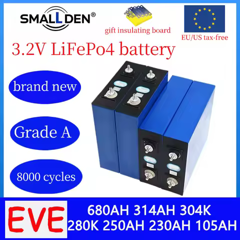 3.2V 105AH 202AH 250AH 280AH 304K 314AH 680AH EVE LifePO4 Battery Grade A Rechargeable DIY 12V 24V 4