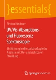 UV/Vis-Absorptions- und Fluoreszenz-Spektroskopie Florian Hinderer