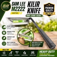【100% Original】SAMLEE M2222 7” Kilir Knife A0703 Heavy Duty Gardening Knife Iron Steel Parang Kebun 