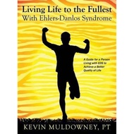 [100% Original Books] - Living Life to the Fullest with Ehlers-Danlos Syndrome : G by Pt Kevin Muldo