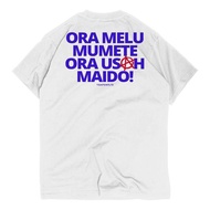 Ora Melu Mumete Ora Usah Maido/ T-shirt Distro Viral Words Combed 24s Unisex Premium Free Sticker