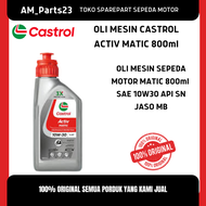 Oli Castrol Activ Matic 08L Sae 10W-30 Oli Castrol Matic Activ 800ml Original