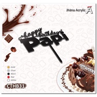 Acrylic Cake Topper CTHB31 - Acrylic Happy Birthday Papi