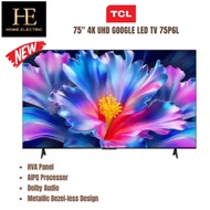 TCL 75'' 4K UHD GOOGLE LED TV 75P6L