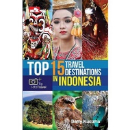 Top 15 Travel Destinations in Indonesia