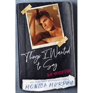 Things i wanted to say - monica murphy