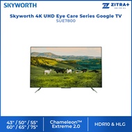 SKYWORTH 43"/50"/55"/60"/65"/75" SUE7800 4K UHD Eye Care Series Google TV | HDR10 & HLG | Chameleon 