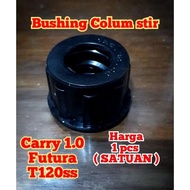 BOSH BUSHING STIR COLUMN CARRY 1.0 FUTURA AND T120SS BUSH COLUMN STEER 17.5x32x22 mm UNIT PRICE
