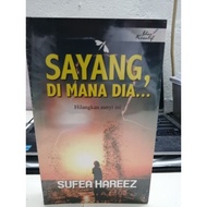 SAYANG, DI MANA DIA.. - SUFEA HAREEZ (baru) last copy