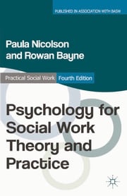 Psychology for Social Work Theory and Practice Paula Nicolson