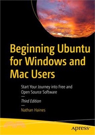 14628.Beginning Ubuntu for Windows and Mac Users: Start Your Journey Into Free and Open Source Software