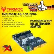 Tarmoc TMC-2SC4E-AB-P-V1-PCBA | Media Converter Switch 2FO 4LAN / 2 FO 4 LAN 10/ 100Mbps POE IN 9-57