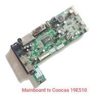 Coocaa 19E510 Led TV Mainboard 19 Inch MB TV/