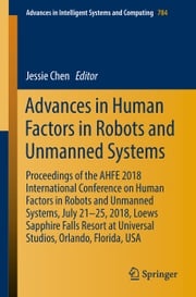 Advances in Human Factors in Robots and Unmanned Systems Jessie Chen