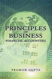 Principles of Business Financial Accounting Pramod Gupta