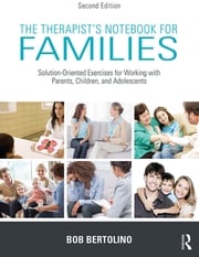 The Therapist's Notebook for Families Bob Bertolino