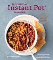 The Essential Instant Pot Cookbook Coco Morante