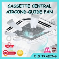 CASSETTE CENTRAL AIRCOND GUIDE FAN PREMIUM / Aircond Kipas / Aircond Ceiling Fan / Anti Direct Blowing FAN