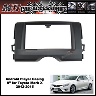 Android Player Casing 9'' for Toyota Mark X 2012-2015