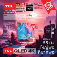 TCL QLED ทีวี 55 นิ้ว Google TV 4K QLED TV Smart TV รุ่น 55C635 Full Screen Design / Google Assistan