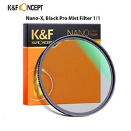 K&F CONCEPT NANO-X Black Pro Mist Filter 1/1 Ultra-Clear มีขนาดให้เลือก