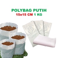 PUTIH White Polybag 15x15 cm 1kg Thick Plastic Polybag Polybag For Plant Seedlings