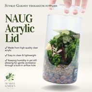 Round Naug Acrylic Lid for Terrarium Bowl and Cylinder Glass
