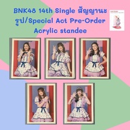 BNK48 Special Image Act From [Pre-Order] Acrylic Standee 14th Single Contract [Gygee Earth Peak]