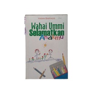 WAHAI UMMI SELAMATKAN ANAKMU HASAN BARYAGIS BUKU ORIGINAL BUKU ASLI