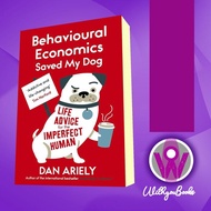 Behavioural Economics Saved My Dog: Life Advocate for the Imperfect huma