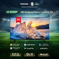 TOSHIBA TV ทีวี 32 นิ้ว HD รุ่น 32V35MP Wifi Android TV Google assistant Voice Control Smart TV