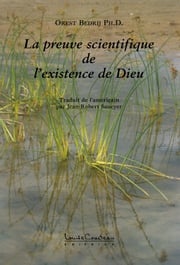 La Preuve scientifique de lexistence de Dieu Orest Bedrij