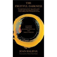 [100% Original Books] - The Fruitful Darkness - A Journey Through Buddhist P by Joan Halifax (US edi