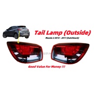 【TAIL LAMP OUTSIDE】MAZDA 2 HATCHBACK 14' - 17' TAIL LAMP OUTSIDE