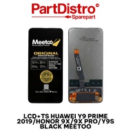LCD TOUCHSCREEN HUA W3I Y9 Prime 2019/HONOR 9X/9X PRO/Y9S BLACK MEETOO