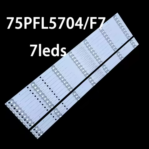 LED Backlight Strips For 303HX750001E 75PFL5604/F7 75PFL5704/F7 HFSX75D07-ZC23AG-03E 7S1P L75M5-4S 7