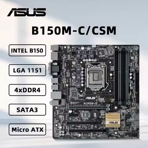 ASUS B150M-C/CSM Motherboard LGA1151 Support i7-7700K i7-6700K i5-7600K i5-6600K 6500 CPU 4×DDR4 64G