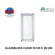 GLASS BLOCK/ GLASSBLOCK/ GLASS BLOK MULIA MAGNA CLEAR 10X20 ORIGINAL T_y