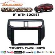 Toyota Rush 9'' Android Player Casing (Socket)