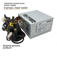 FSP FSP FSP500-70EP Yanxiang Industrial Control Machine Power Supply Linghua Server Power Supply 500